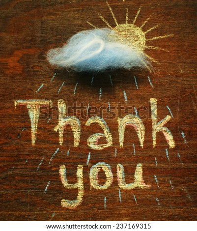 thank you, cloud, rain and sun