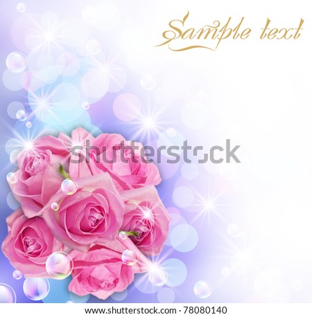 Card with roses, bubbles and stars
