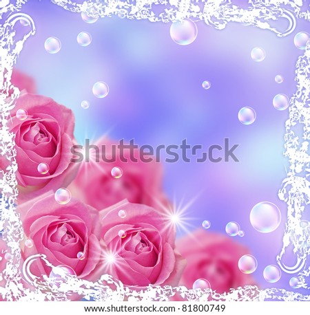 Card with roses, bubbles and stars