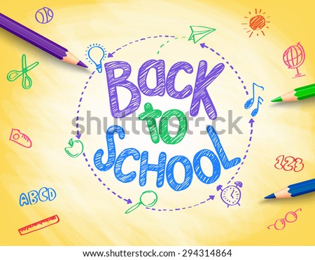 Back to School Title Written by a Colorful Pencils or Crayons with School Items Drawing in Sketch Textured Yellow Background. Vector Illustration