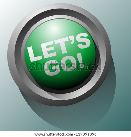 green button that says let\'s go