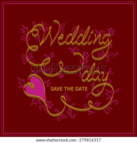 Wedding day, save the date.Inscription hand letters with swirls in the style of Kvilling.