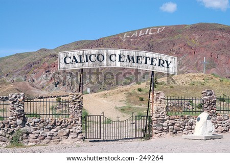 Entrance to Calico Ghost town cemetery. An 1890's silver boom town in the mojave desert.
