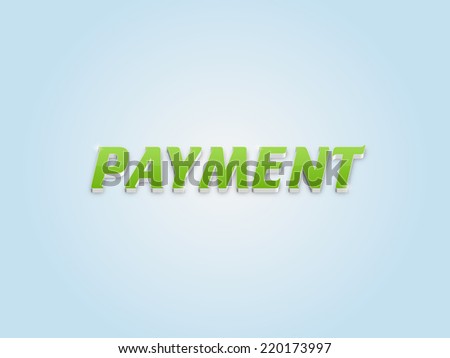 Beautiful raster payment word and text illustration on light background.