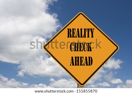 sign indicating that a reality check is straight ahead