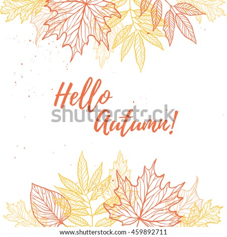 Hand drawn vector illustration. Background with Fall leaves. Forest design elements. Hello Autumn!