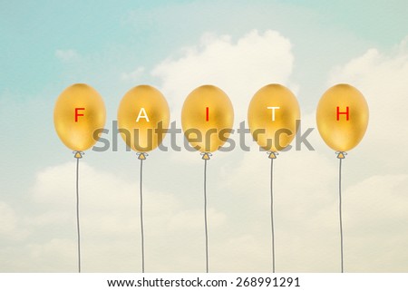 Faith: text letters on golden eggs in balloon shape with sky and clouds background in vintage style