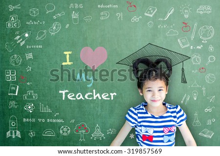 Happy Asian school child girl with graduation cap/ hat on green color chalkboard background with I love my teacher message and freehand doodle drawing: Successful student/ world teachers day concept
