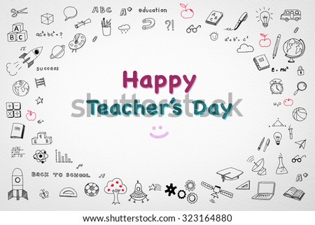 Happy world teacher\'s day concept and smiley face icon in colorful color with doodle freehand sketch drawing on white watercolor paper background: Global student message to school teachers/ lecturers