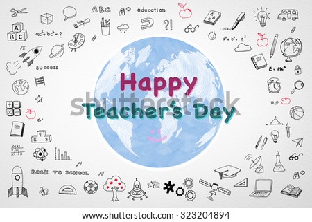 Happy world teacher\'s day concept and smiley face icon on globe with doodle freehand sketch drawing on white watercolor paper background: Global message to school teachers/ academia/ lecturers