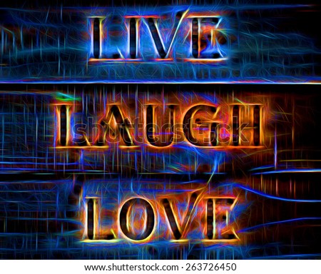 Live Laugh Love quote Neon effect