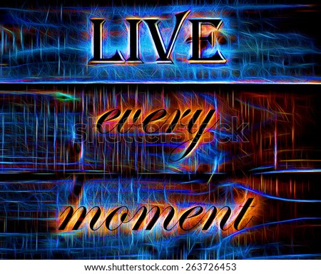 Live Every Moment quote Neon effect