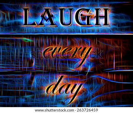 Laugh Every Day quote Neon effect