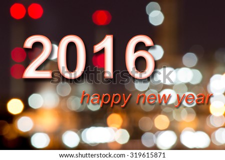 Happy new year 2016 writing 3D with dirty defocused light blur bokeh background