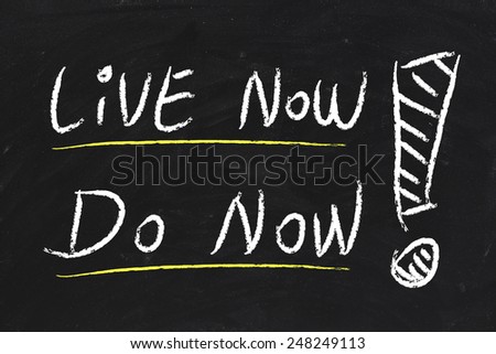 Live Now and Do Now text is written by chalk on blackboard.