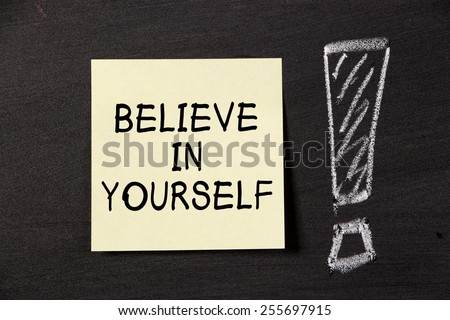 Believe In Yourself note with big exclamation mark.