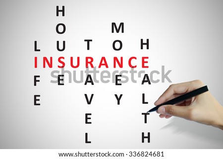 Hand writing showing life insurance, house insurance, home insurance, travel insurance, health insurance, business concept ,business idea