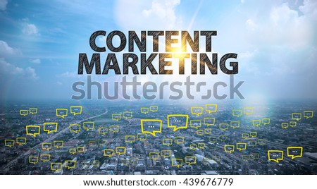 CONTENT MARKETING  text on city and sky background with bubble chat ,business analysis and strategy as concept
