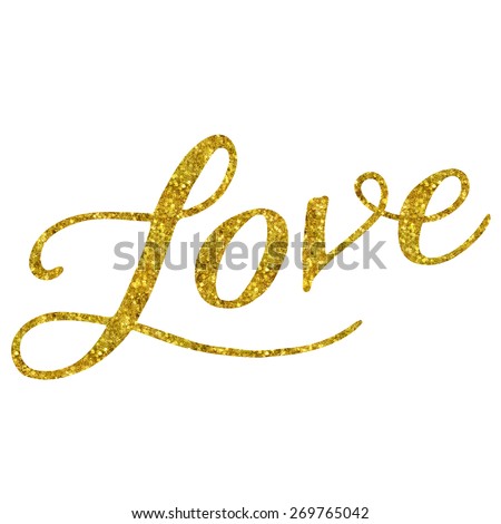 Glittery Gold Faux Foil Metallic Inspirational Quote Isolated on White Background