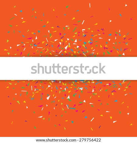 Stylish illustration of a deep orange party background with colorful confetti and white stripe for your text. Can be used as a greeting card template