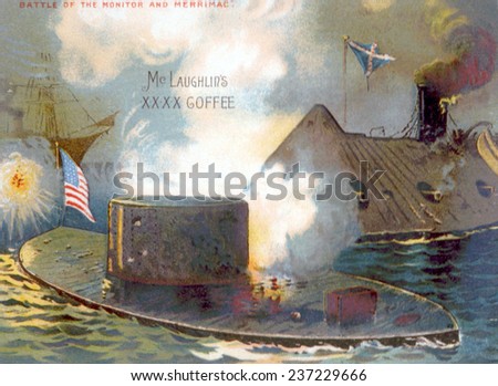 The Battle of the Monitor and the Merrimack, March 8, 1862, trade card for McLaughlin\'s coffee published 1889.