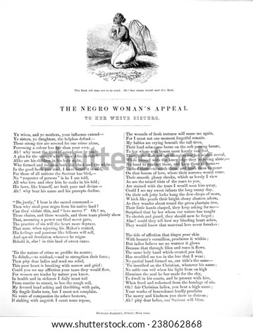 Slavery. An Abolitionist poem entitled \'The Negro Woman\'s Appeal To Her White Sisters\', Richard Barrett, printer, Mark Lane, London, ca 1850s.