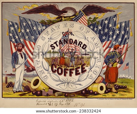 Coffee, United States of America, our standard coffee, illustration with Zouaves, soldier, eagle and flags, ca 1863.