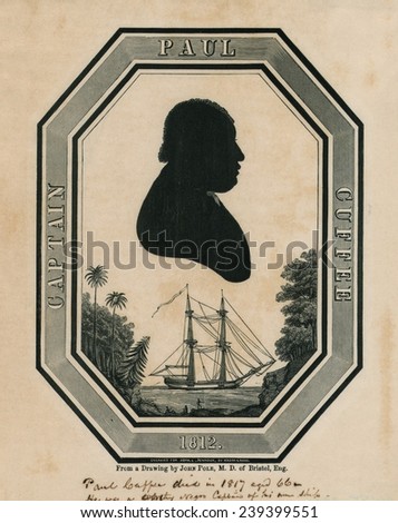 Paul Cuffe (1759-1817), silhouette portrait of the free black, prosperous sea captain. At bottom is a ship docked in a tropical region, possibly Sierra Leone.