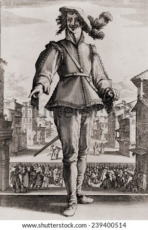 Capitano, a stock character in the Commedia dell\'arte. Commedia dell\'arte used professional actors who performed in public and accepted donations. 1618 etching by Jacques Callot.