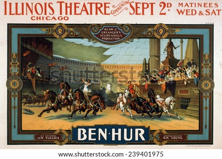 Poster advertising a theatrical production of Lew Wallace\'s (1827-1905), historical classic, \
