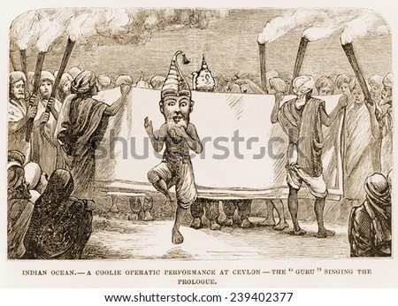 Open-air musical theatrical production in Sri Lanka (Ceylon). The Guru singing the prologue to early dramas, called kolam, with characters from everyday life. 1878.