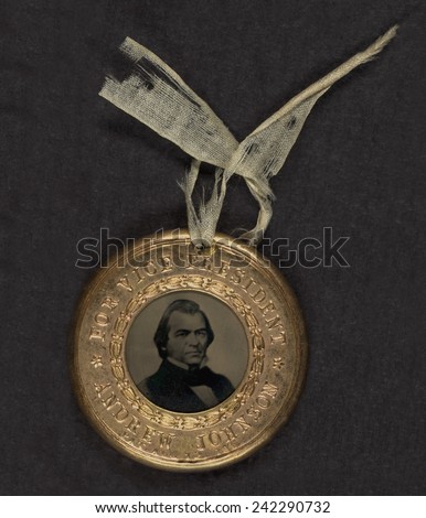 Political campaign button for 1864 presidential election, bust tintype portrait of Vice Presidential candidate, Andrew Johnson in a metal casing. Lincoln\'s, portrait is on the reverse side. 1864.