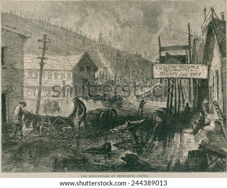 THE HIPPOPOTAMI OF PETROLEUM CENTRE, is the title of an 1871 engraving depicting the deep mud streets in Titusville, the queen city of the Pennsylvania oil region.