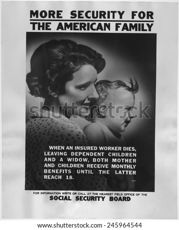 1930s poster publicizing the benefits available to mothers and dependent children under the new Social Security programs.