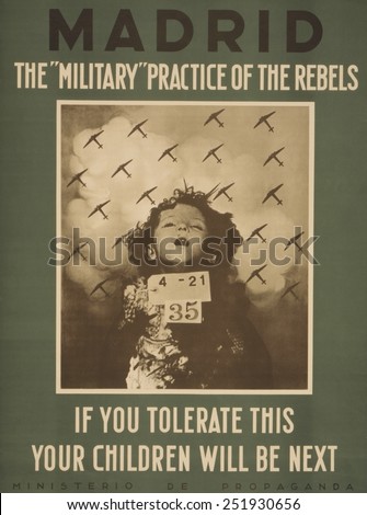 Republican English language poster attacking Nationalist practice of aerial bombing. The Nationalists (Rebels) were assisted by airplanes of their Fascist Italian and German allies.