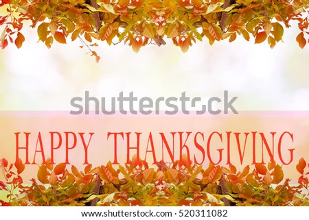 Happy Thanksgiving Greeting, Autumn Leaf Background and text Happy Thanksgiving