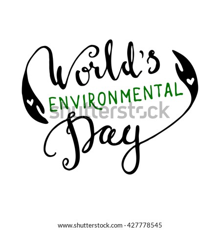 World's Environmental Day Background. Modern Brush Calligraphy. Hand 