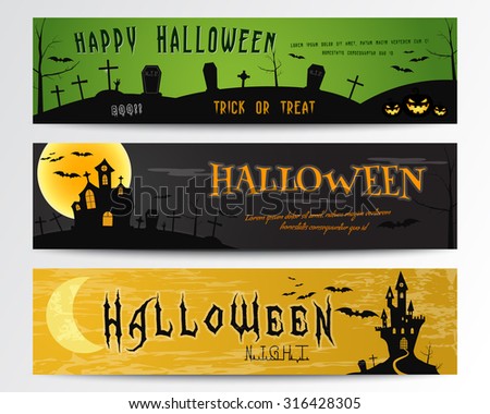 Three Halloween banners. Green, dark and orange designs. Can be use on web, print. As invitation, flyer card, halloween  poster etc. Nice design for celebration halloween. Vector illustration