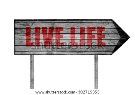 Red Live Life wooden sign isolated on white