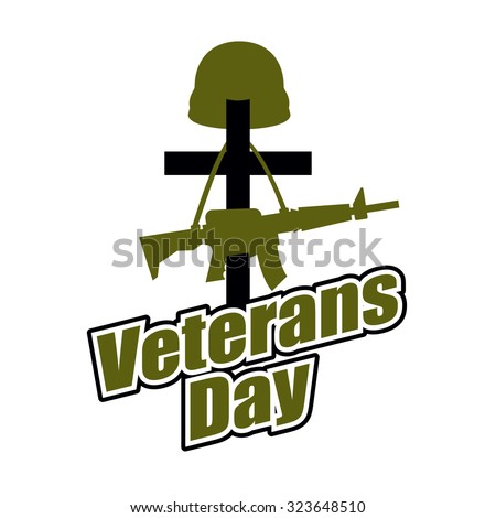 Cross and military helmet with gun. Veterans Day. Logo for national holiday in America.