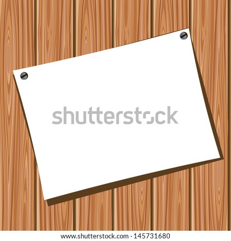 White blank paper on a wooden wall. Raster version. Vector is also available in my gallery