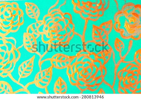 Abstract floral painting golden roses on the turquoise background. Backgrounds & textures shop.