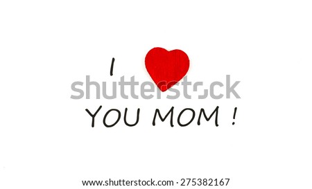 I love you mom with heart