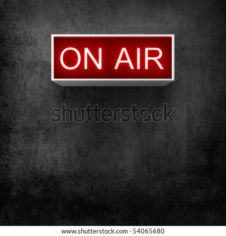 ON AIR luminous board warning message ON AIR luminous board warning message