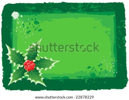 Grunge frame with star shaped holly branch in the corner for writing a wish