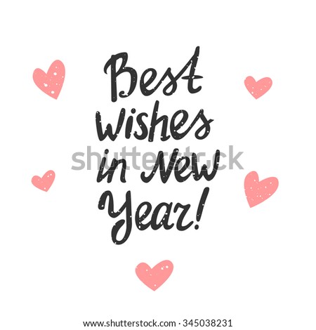 Best Wishes In New Year! Vector Typography Poster With Hand Lettering Calligraphic Quote. Hand