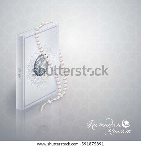 Islamic design Ramadan Kareem greeting vector holy quran and prayer bead illustration