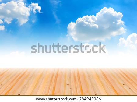 Blue sky backgrounds. Sky backdrops. Wood plank on sky backgrounds. Blank wood plank table. Blue sky and cloudy sky. Wooden plank backgrounds. Travel backgrounds. Tour backgrounds. Relax backgrounds.