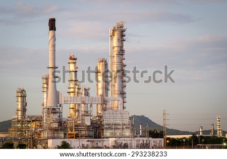Oil Refinery factory  ,  petrochemical plant , Petroleum