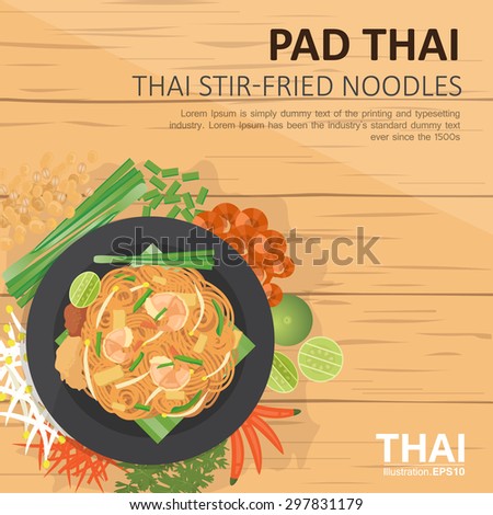 vector illustration design of Thai food,Pad Thai  ,Thai style stir-fried noodles , with ingredients, top view